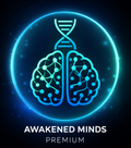 Awakened Minds: The Neuroscience of Belief and the Blueprint for Abundant Living Premium Mastery